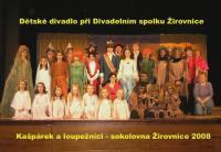 Žirovnice, Dětský divadelní kroužek, Kašpárek a loupežnice, 2008