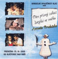 Klášterec n. Ohří, KLAS, Přes přísný zákaz dotýká se sněhu, program, 2005