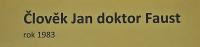 Lysá nad Labem, výstava DIVADLO JE PODIVUHODNÁ VĚC..., Člověk Jan, doktor Faust, 1983, výstavní panel, 2018