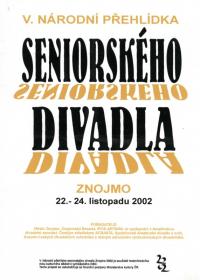 Znojmo, 5. NP seniorského divadla, programová brožura, 2002