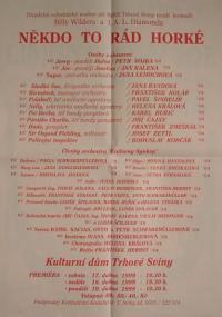 Trhové Sviny, Divadlo Otty Schwarzmüllera, Někdo to rád horké – plakát, 1999