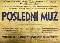 Kolín, Gymnázium, Studentská organisace samosprávná, Poslední muž - plakát