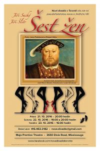 Toronto, Nové divadlo, Šest žen Jindřicha VIII. - plakát, říjen 2016