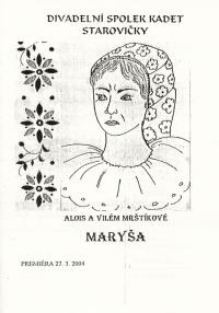 Starovičky, Kadet, Maryša - program, 2004