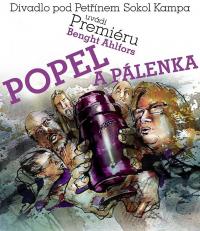 Praha, Divadlo pod Petřínem, Popel a pálenka - plakát, 2015