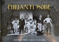 PAUKERT, Tomáš, Furianti sobě aneb Ochotnický příběh z Libčan na Hradecku, 2014