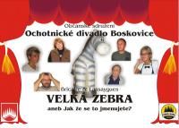 Boskovice, Ochotnické divadlo, Velká zebra - plakát, 2009