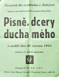 Zakřov, mč. Tršice, o. Olomouc, Kroužek divadelních ochotníků, Písně, dcery ducha mého - plakát, 1943