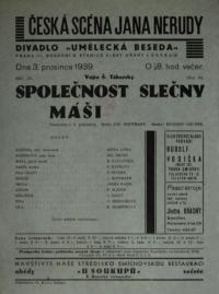 Praha-Malá Strana,  Česká scéna Jana Nerudy, Společnost slečny Máši - plakát, 1939