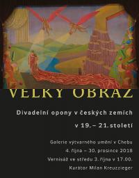 Cheb, Velký obraz / Divadelní opony v českých zemích v 19.-21. století, plakát výstavy, 2018