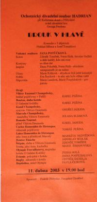 Přibyslav, Hadrián, Brouk v hlavě - program, Divadelní Přibyslav 2003