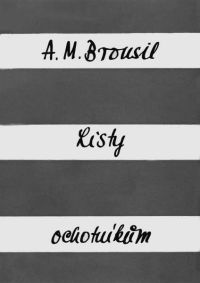 Obálka publikace A. M. Brousil: Listy ochotníkům, 1942.