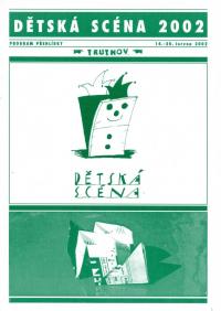 Trutnov, 31. CP dětského divadla – Dětská scéna, programová brožura, 2002