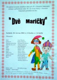 Horní Stakory, Základní škola, Dvě Maričky - plakát, 2004
