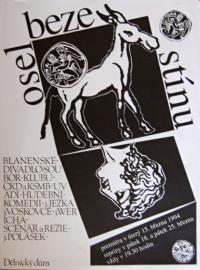 Blansko, Blanenské divadlo, Osel beze stínu - plakát, 1994