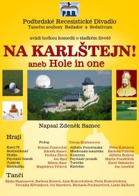 Hořovice, PRD, Na Karlštejn! aneb Hole in one - plakát, 2007