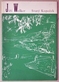 Jiří Wolker: Svatý Kopeček, Čs. spisovatel 1960