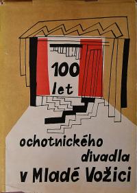 Mladá Vožice, 100 let ochotnického divadla v Mladé Vožici 1865–1965, plakát (?)