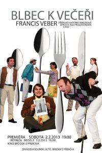 Brodek u Přerova, Tyl, Blbec k večeři - plakát, 2013