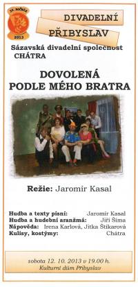 Sázava, Chátra, Dovolená podle mého bratra - program, Divadelní Přibyslav 2013