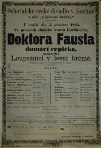 Praha-Karlín, Ochotnické české divadlo, Doktora Fausta domácí čepička - plakát, 1865