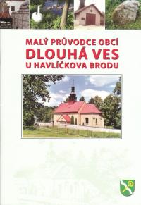 Dlouhá Ves, Malý průvodce obcí Dlohá Ves u Havlíčkova Brodu