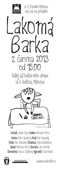 Milovice, A-Z Divadlo, Lakomá Barka - plakát, 2013