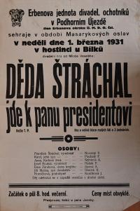Podhorní Újezd, Erbenova jednota, Děda štráchal jede k panu presidentovi - plakát, 1931