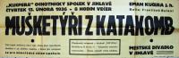 Jihlava, Klicpera, Mušketýři z katakomb - plakát, 1936