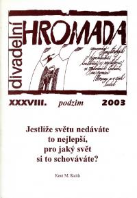 Divadelní HROMADA 2003,  č. 38