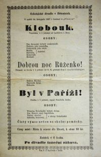 Dětenice, Ochotnické divadlo, Klobouk - Dobrou noc, Růženko - Byl  v Paříži! - plakát, 1867