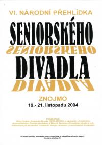 Znojmo, 6. NP seniorského divadla,  programová brožura, 2004