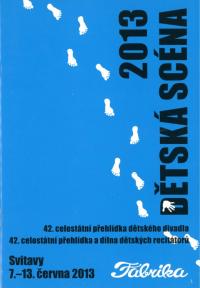 Svitavy, 42. CP dětského divadla – Dětská scéna, programová brožura, 2013