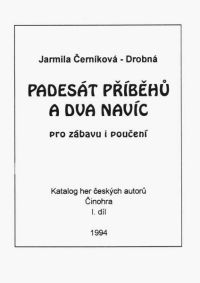 Obálka publikace: Jarmila Černíková-Drobná: Padesát příběhů a dva navíc pro zábavu i poučení