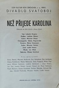 Brno, Svatoboj, Než přijde Karolina - program, 1972