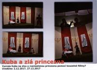 Zásada, Prokůpek, Kuba a zlá princezna, 2017