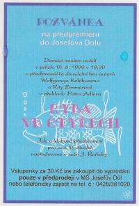Josefův Důl, Tyl, Ryba ve čtyřech, pozvánka na předpremiéru 1999