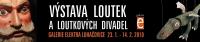 Luhačovice, Galerie Elektra, Výstava loutek a loutkových divadel 2010
