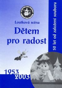 Náchod, Dětem pro radost, 50 let souboru, 2003