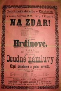 Žihobce, Ochotníci, Na zdar - Hrdinové - Osudné námluvy - plakát, 1900