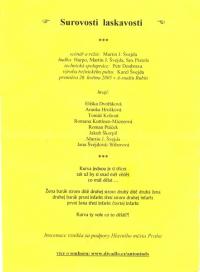 Praha-Malá Strana, Antonín D.S., Surovosti a laskavosti, 2006