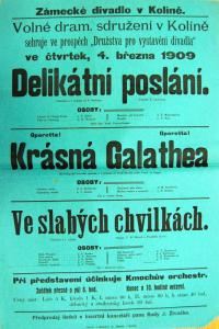 Kolín, Volné dramatické sdružení, Delikátní poslání - Krásná Galathea - Ve slabých chvilkách - plakát, 1909