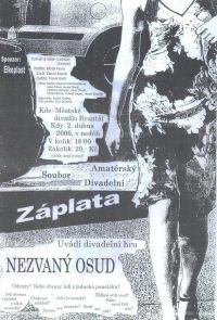 Bruntál, Záplata, Nezvaný osud - plakát, 2006