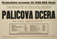 Plzeň, Záv. klub RPZ (Plzeňské energetické rozvodné závody), Paličova dcera – plakát, 1957