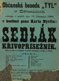 Dětenice, Občanská beseda Tyl, Sedlák křivopřísežník - plakát , 1904