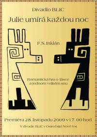 Ostrožská Nová Ves, Blic, Julie umírá každou noc - plakát, 2009