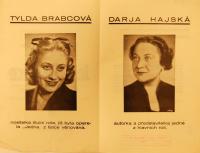 Praha-Nové Město, Divadlo Na Slupi, Jedna z tisíce - foto: Tylda Brabcová, herečka a Darja Hajská, autorka - z programu, 1941