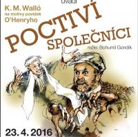 Praha, Divadlo pod Petřínem, Poctiví společníci - plakát, 2016