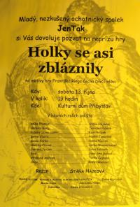 Havlíčkova Borová, Jen Tak, Holky se asi zbláznily - plakát, Divadelní Přibyslav 2007