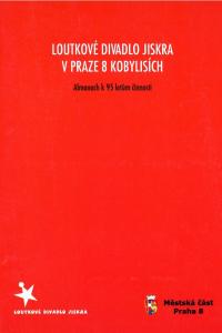 Praha, Loutkové divadlo Jiskra, Almanach k 95 letům činnosti, 2008
